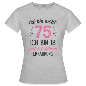 75. Geburtstag Lustig 75 Jahre Geburtstagsgeschenk - Frauen T-Shirt - Grau meliert - Vorne - AI Model Female 172 dark (172cm)