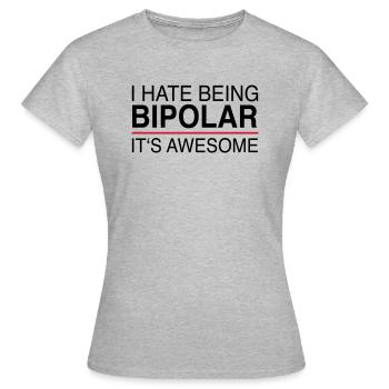 Je déteste être bipolaire - T-shirt Femme - gris chiné - Devant - AI Model Female 172 dark (172cm)