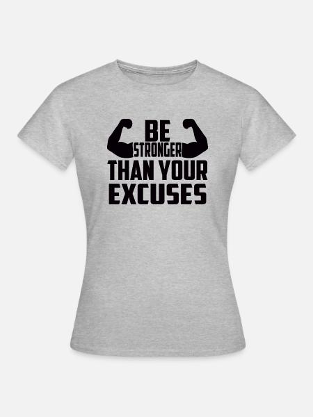 Soyez plus fort que vos excuses - T-shirt Femme - gris chiné
