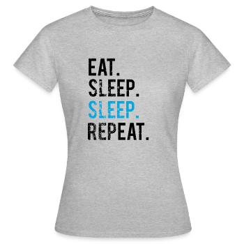 EATING SLEEPING SLEEPING - REPEATING - Women's T-Shirt - heather grey - Front - AI Model Female 172 dark (172cm)