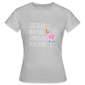 Gärtnern ist mein Yoga, Gummitstiefel meine Pumps. - Frauen T-Shirt - Grau meliert - Vorne - AI Model Female 172 dark (172cm)