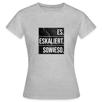 Es Eskaliert Sowieso. Schwangerschafts Shirt. Fun. - Frauen T-Shirt - Grau meliert - Vorne - AI Model Female 172 dark (172cm)