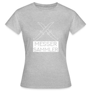 Messer Sammler Spruch Klinge - Frauen T-Shirt - Grau meliert - Vorne - AI Model Female 172 dark (172cm)
