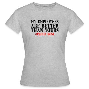 Appréciation des employés Fier patron Employeur Cadeau d'amusement - T-shirt Femme - gris chiné - Devant - AI Model Female 172 dark (172cm)
