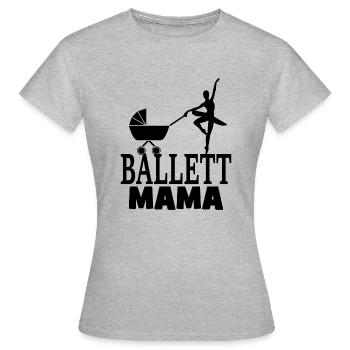 BALLET MAMA - Women's T-Shirt - heather grey - Front - AI Model Female 172 dark (172cm)