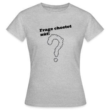 La question ne dit pas seulement le dicton suisse-allemand - T-shirt Femme - gris chiné - Devant - AI Model Female 172 dark (172cm)