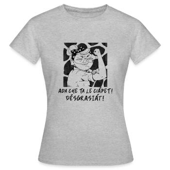 Ada che ta le ciapet, desgrasiat! - Women's T-Shirt - heather grey - Front - AI Model Female 172 dark (172cm)