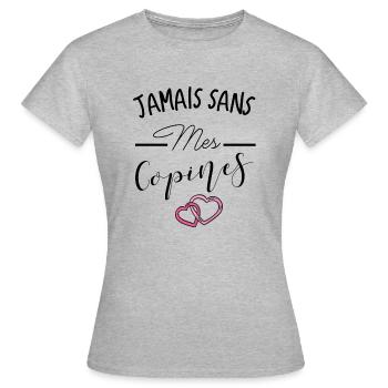Jamais sans mes copines - T-shirt Femme - gris chiné - Devant - AI Model Female 172 dark (172cm)