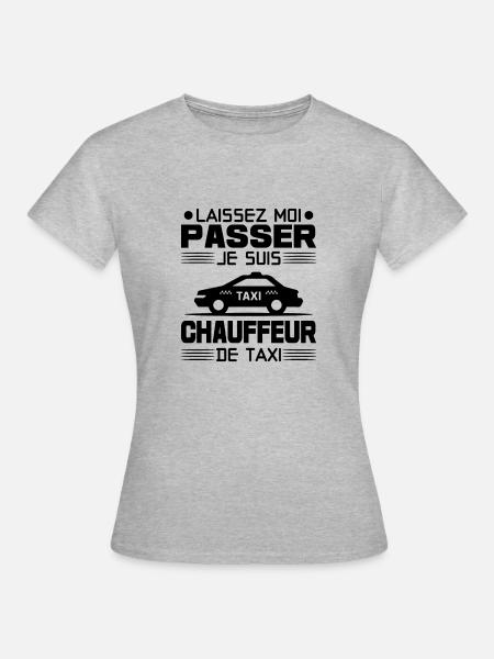 Cadeau anniversaire chauffeur taxi citation humour - T-shirt Femme - gris chiné