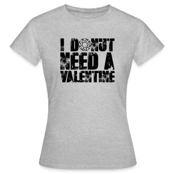 Anti Valentine's Day I Donut Need A Valentine - Women's T-Shirt - heather grey - Front - AI Model Female 172 dark (172cm)
