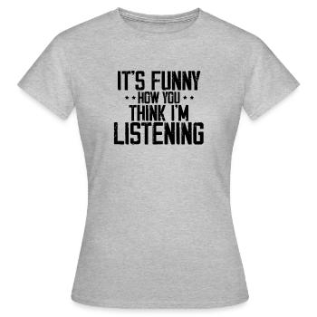 Rire hilarant Sarcasme Ridicule Humour - T-shirt Femme - gris chiné - Devant - AI Model Female 172 dark (172cm)