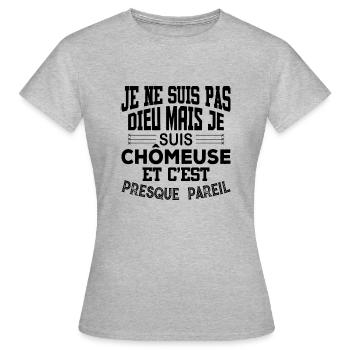 Tshirt femme Je suis pas dieu mais Chômeuse - T-shirt Femme - gris chiné - Devant - AI Model Female 172 dark (172cm)
