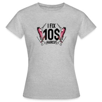 Hilarious Ten Dollar Haircuts Haircutter - Women's T-Shirt - heather grey - Front - AI Model Female 172 dark (172cm)