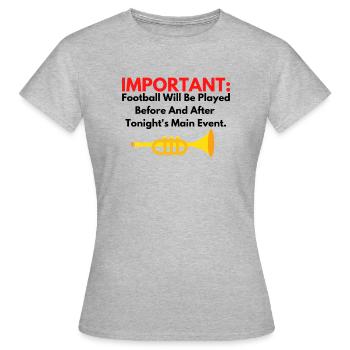 Humorvoller Fußball wird vor und heute Abend gespielt - Frauen T-Shirt - Grau meliert - Vorne - AI Model Female 172 dark (172cm)