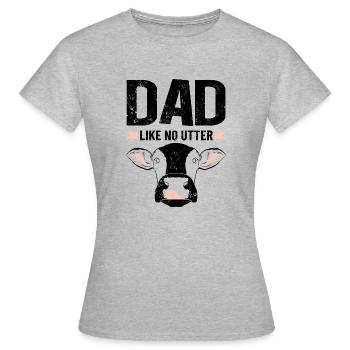 Hilarious Dad Like No Utters Comical Cattle - Women's T-Shirt - heather grey - Front - AI Model Female 172 dark (172cm)
