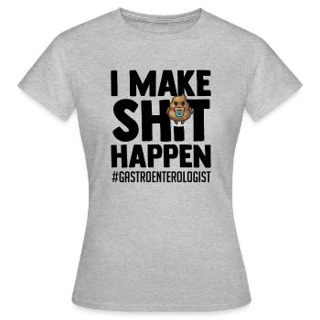 La nouveauté fait que la merde arrive Gastro-entérologue - T-shirt Femme - gris chiné - Devant - AI Model Female 172 dark (172cm)
