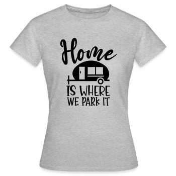 3 home is where we park it - Frauen T-Shirt - Grau meliert - Vorne - AI Model Female 172 dark (172cm)