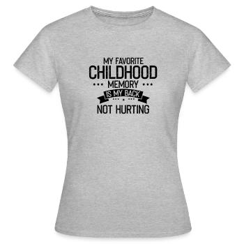 Humorous Childhoods Memories Sarcastic Mockery - Women's T-Shirt - heather grey - Front - AI Model Female 172 dark (172cm)