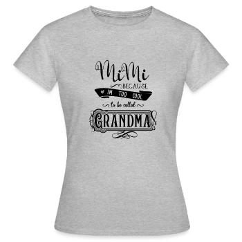 Hilarious Sarcastic Nanas Mockery Statements - Women's T-Shirt - heather grey - Front - AI Model Female 172 dark (172cm)