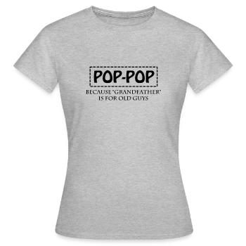 Hilarious Youthful Grandpa Sarcastic Mockery - Women's T-Shirt - heather grey - Front - AI Model Female 172 dark (172cm)