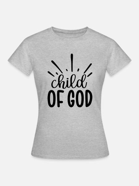 Child Of God - Frauen T-Shirt - Grau meliert