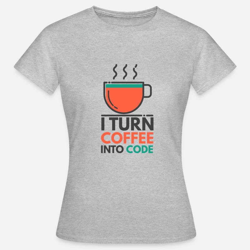 I turn coffee into code - Women's T-Shirt - heather grey