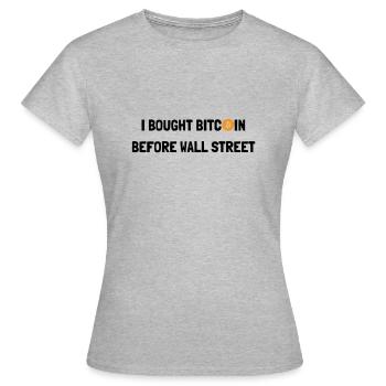 ICH HABE BITCOIN VOR DER WALL STREET GEKAUFT - Frauen T-Shirt - Grau meliert - Vorne - AI Model Female 172 dark (172cm)