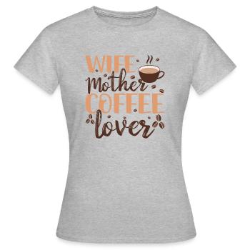 Muttertag Geschenkidee Kaffee Mama Mütter Lustig - Frauen T-Shirt - Grau meliert - Vorne - AI Model Female 172 dark (172cm)
