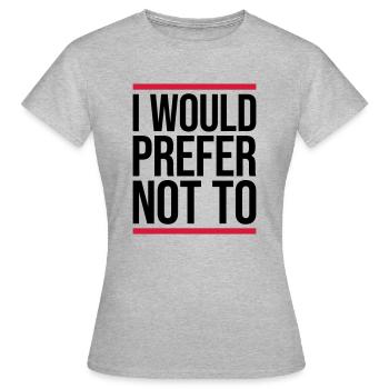Je préfère ne pas - T-shirt Femme - gris chiné - Devant - AI Model Female 172 dark (172cm)