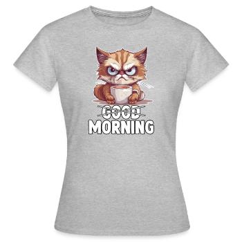 Cat owner saying good morning grumpy person - Women's T-Shirt - heather grey - Front - AI Model Female 172 dark (172cm)