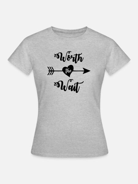 Worth the wait - Frauen T-Shirt - Grau meliert