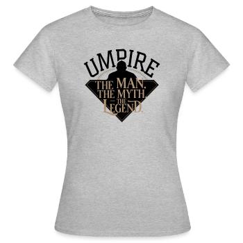 Umpire The Man Myth Legend - Frauen T-Shirt - Grau meliert - Vorne - AI Model Female 172 dark (172cm)