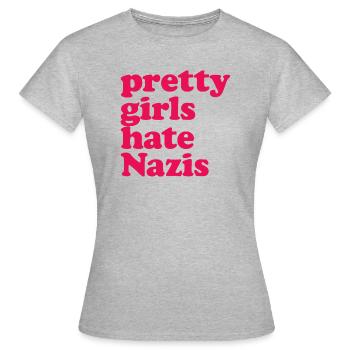 Pretty girls hate nazis - Antifa Statement - Women's T-Shirt - heather grey - Front - AI Model Female 172 dark (172cm)