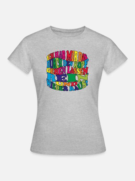 witziges Nicht-Nachdenken-Design / lustige Sprüche - Frauen T-Shirt - Grau meliert