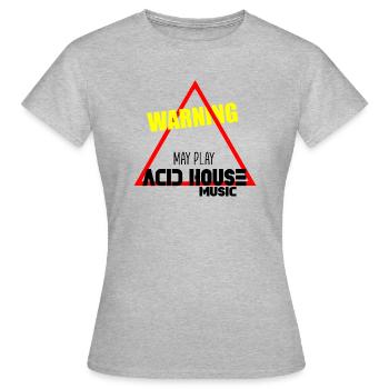 Warnung vor Acid-House-Musik - Frauen T-Shirt - Grau meliert - Vorne - AI Model Female 172 dark (172cm)