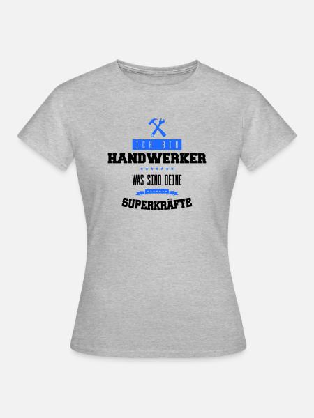handwerker spruch - Frauen T-Shirt - Grau meliert