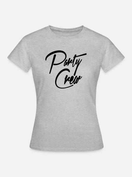 Party Crew - Frauen T-Shirt - Grau meliert