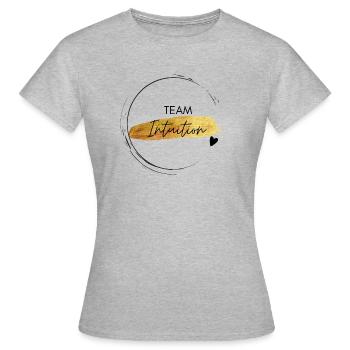 Team Intuition - positives Denken - Affirmation - Frauen T-Shirt - Grau meliert - Vorne - AI Model Female 172 dark (172cm)