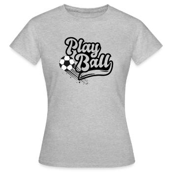 Play ball - Women's T-Shirt - heather grey - Front - AI Model Female 172 dark (172cm)