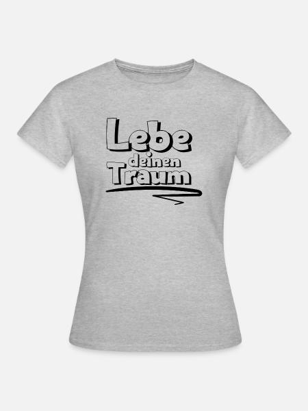 Lebe deinen Taum - Frauen T-Shirt - Grau meliert