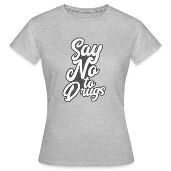 Anti drugs - Say no to drugs - Women's T-Shirt - heather grey - Front - AI Model Female 172 dark (172cm)
