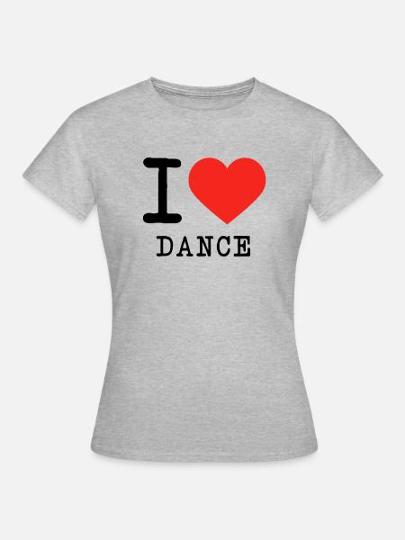 I love Dance - Frauen T-Shirt - Grau meliert
