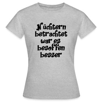 N chtern betrachtet Spruch ft1 - Frauen T-Shirt - Grau meliert - Vorne - AI Model Female 172 dark (172cm)
