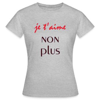 je t'aime non plus - Sayings - Gift - Women's T-Shirt - heather grey - Front - AI Model Female 172 dark (172cm)