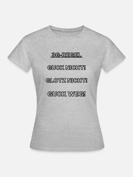 3G REGEL - Frauen T-Shirt - Grau meliert