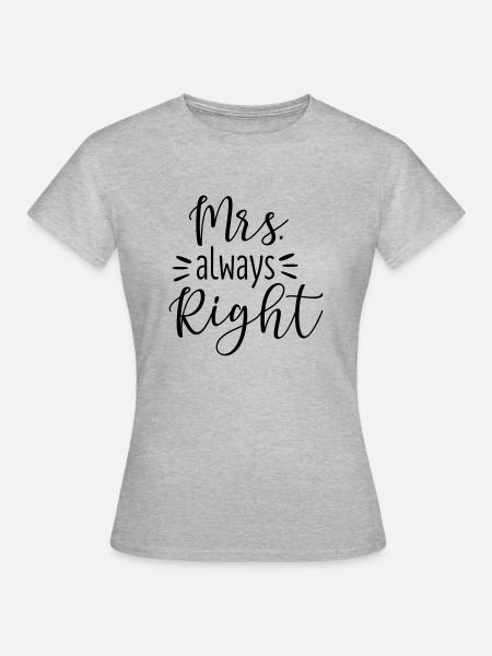 Mrs. Right - Frauen T-Shirt - Grau meliert