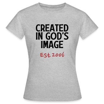Créé à l’image de Dieu est 2006 - T-shirt Femme - gris chiné - Devant - AI Model Female 172 dark (172cm)