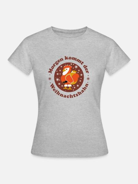 Tomorrow comes the Christmas rooster - Women's T-Shirt - heather grey