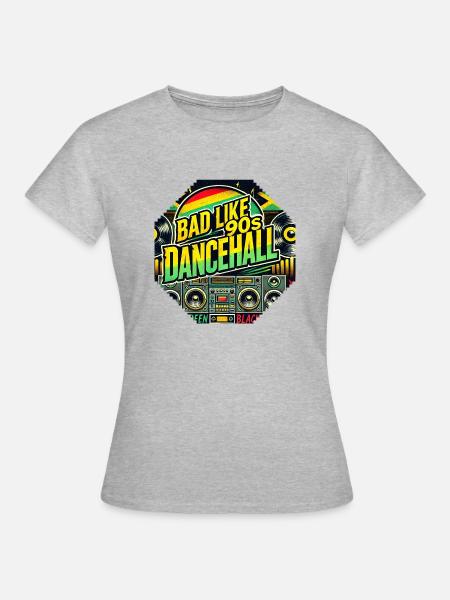 Bad like 90s Dancehall - Women's T-Shirt - heather grey