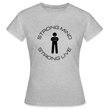 Strong Mind - Strong Live - Frauen T-Shirt - Grau meliert - Vorne - AI Model Female 172 dark (172cm)
